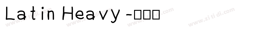 Latin Heavy字体转换